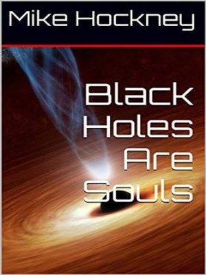 cover image of Black Holes Are Souls